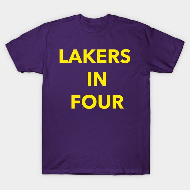 Lakers in Fo T-Shirt by YungBick